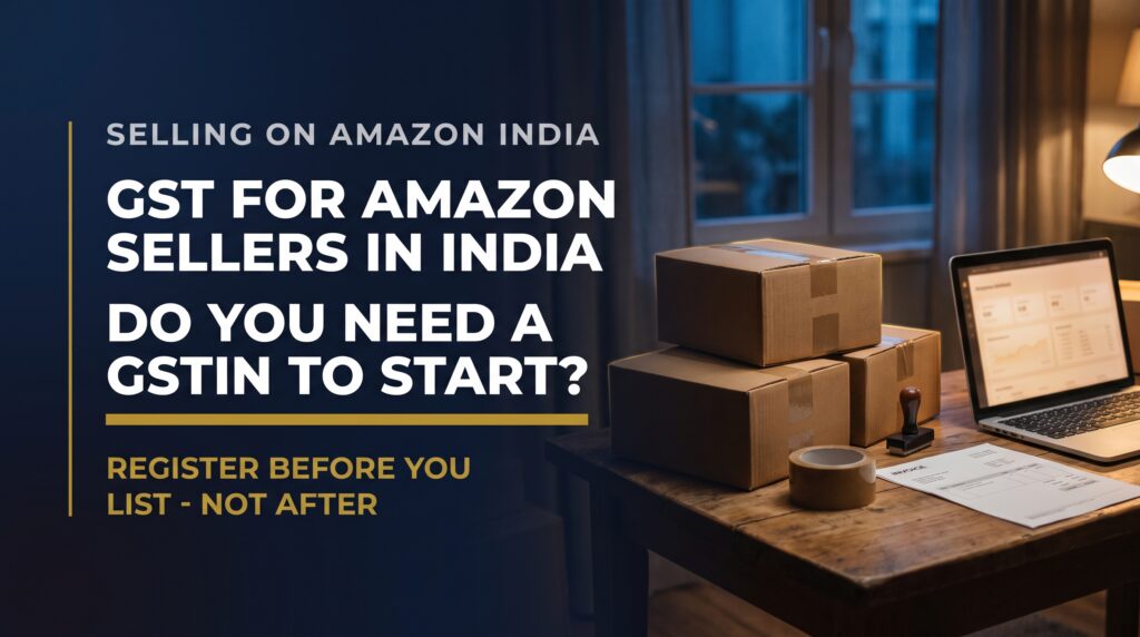 Title card reading GST for Amazon sellers in India, do you need a GSTIN to start, over a packing desk scene