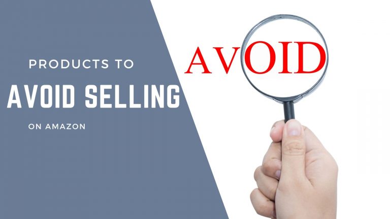 Which Products Should You Avoid Selling on Amazon?