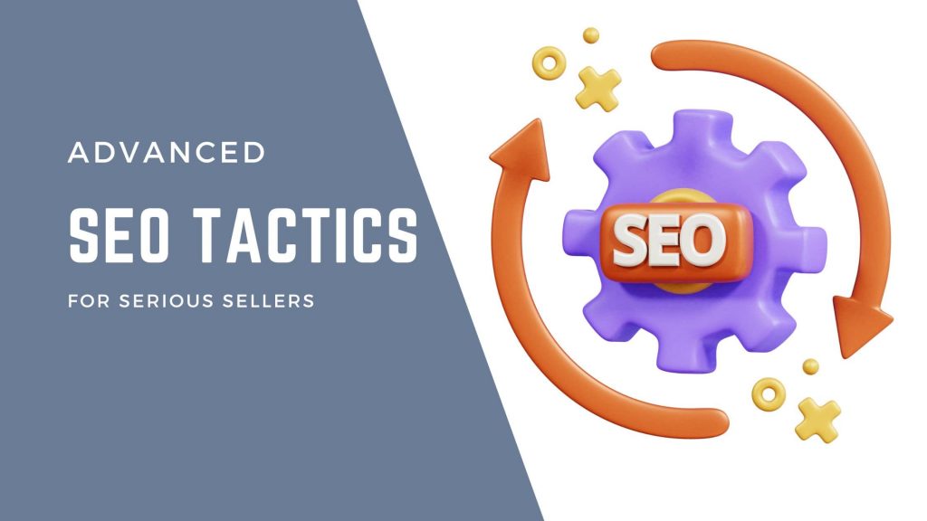 Advanced Amazon SEO Tactics for Serious Sellers