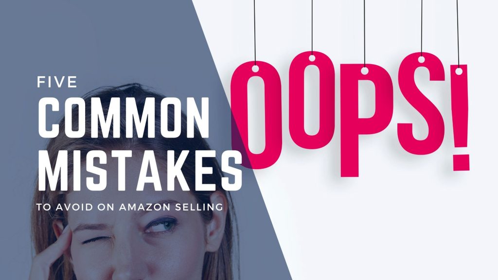 5 Common Mistakes New Amazon Sellers in India Should Avoid - Aman Central