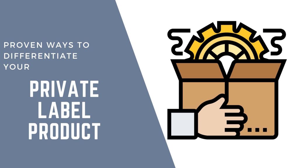 How to Differentiate Your Private Label Product