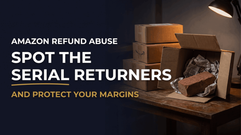 Amazon Refund Abuse: Spot Serial Returners and Fraud